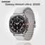 Galaxy Watch Ultra 2025 | 47 мм | 4G LTE | Titanium Gray | Trail/White Sand | S/M/L, Тип ремешка : Trail, Цвет: Titanium Gray, Цвет ремешка: White Sand, Размер ремешка : S/M/L, Подключение часов : Bluetooth / Wi-Fi + 4G LTE Galaxy Watch Ultra 2025 | 47 мм | 4G LTE | Titanium Gray | Trail/White Sand | S/M/L, Тип ремешка : Trail, Цвет: Titanium Gray, Цвет ремешка: White Sand, Размер ремешка : S/M/L, Подключение часов : Bluetooth / Wi-Fi + 4G LTE
